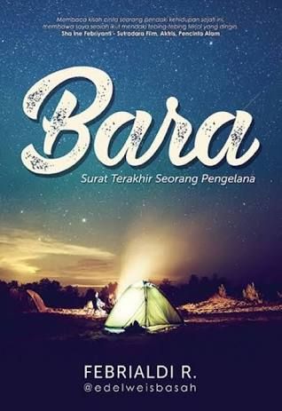 Bara : Surat terakhir seorang pengelana