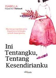 Ini Tentangku, Tentang Kesendirianku / Isabella