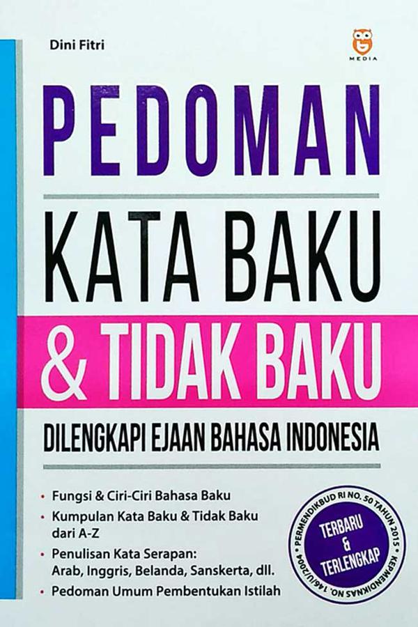 Pedoman kata baku &tidak baku : dilengkapi ejaan Bahasa Indonesia