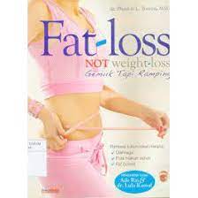 Fat-Loss Not Weight-Loss : Gemuk Tapi Ramping