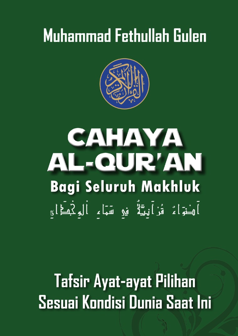 Cahaya Al-Quran bagi seluruh makhluk : Adhwa-un qur-aniyyatun fi sama-a al-wijdani : tafsir-tafsir pilihan sesuai kondisi dunia saat ini