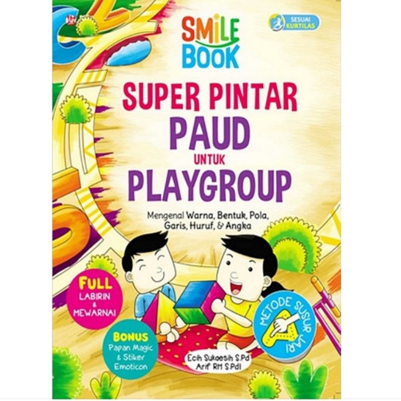 Super Pintar Paud untuk Playgroup : Mengenal warna, bentuk, pola, garis, huruf, & angka