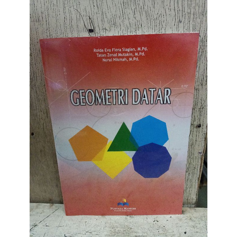Geometri Datar / Roida Eva Flora Siagian, Tatan Zenal Mutakin, & Nurul Hikmah
