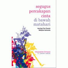 Segugus Percakapan Cinta di Bawah Matahari : Antologi Dua Penyair Malaysia-Indonesia