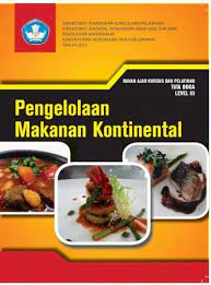 Bahan Ajar Kursus dan Pelatihan Tata Boga Level III : Pengelolaan Makanan Kontinental