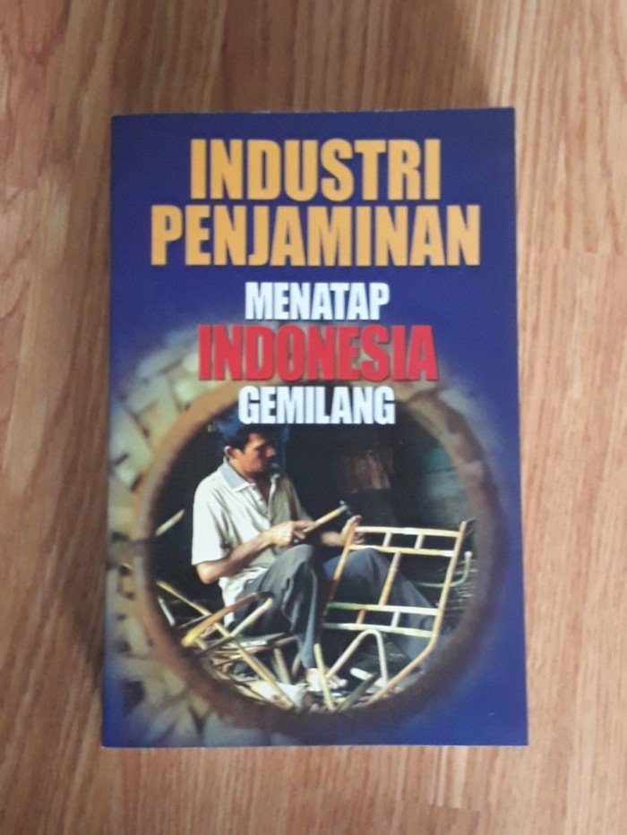 Industri Penjaminan : Menatap Indonesia Gemilang