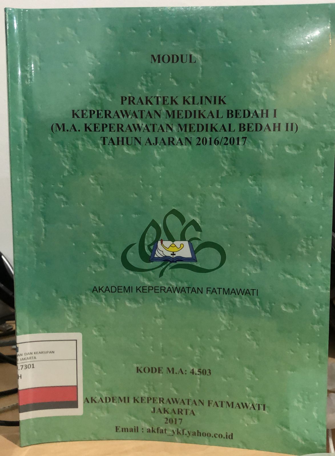 Modul Praktek Klinik Keperawatan Medikal Bedah I : (M.A. Keperawatan Medikal Bedah II) Tahun Ajaran 2016/2017