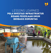 Lessons Learned : Pola Investasi Infrastruktur Bidang Pekerjaan Umum Berbasis Komunitas
