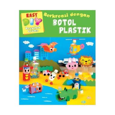 DIY Easy Recycled Crafts : Berkreasi dengan Botol Plastik