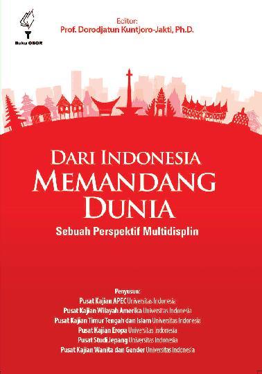 Dari Indoneisa Memandang Dunia : Sebuah Perspektif Multidisiplin