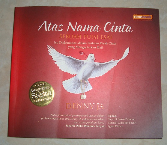 Atas Nama Cinta : Sebuah Puisi Esai / Denny JA