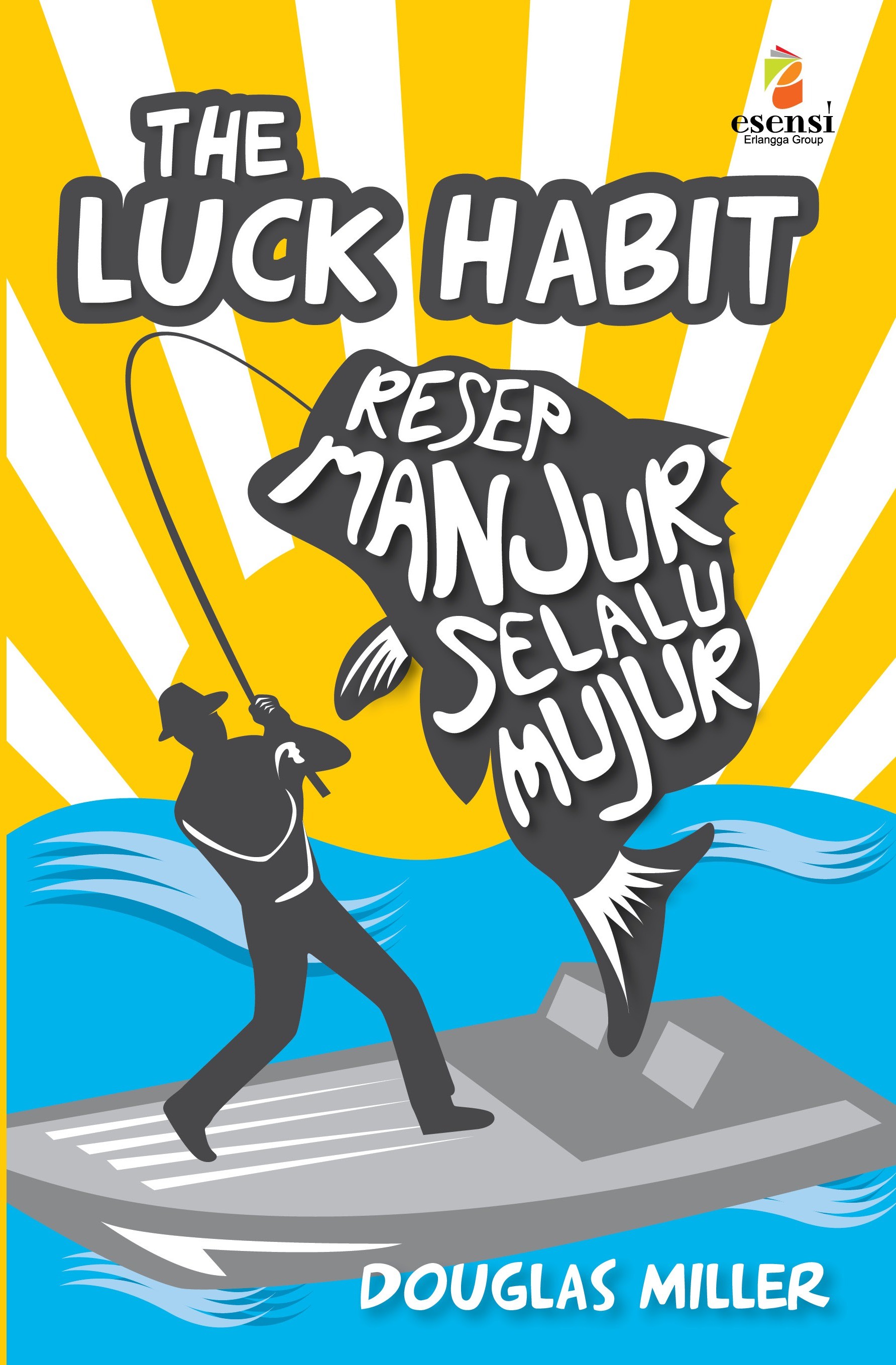 The luck habit : resep manjur selalu mujur