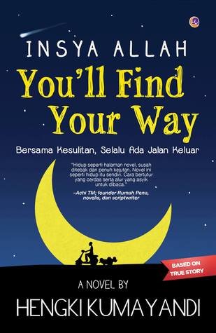 Insya Allah You'll Find Your Way / Hengki Kumayandi