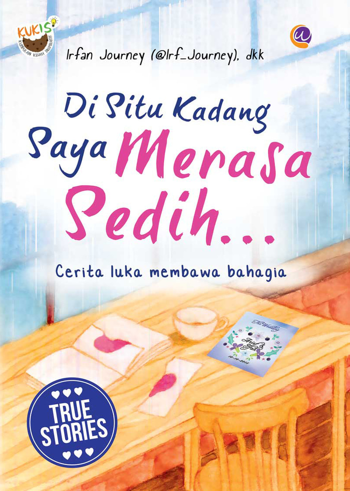 Di stu kadang saya merasa sedih : cerita luka membawa bahagia