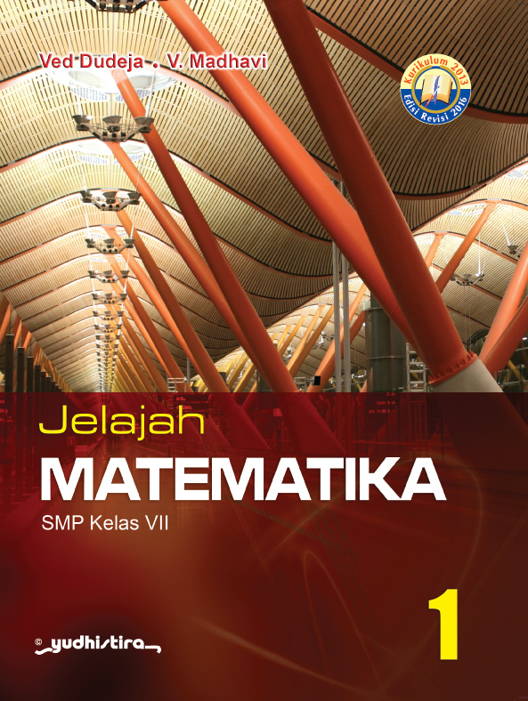 Jelajah Matematika 1 :  SMP Kelas VII / Ved Dudeja; V. Madhavi