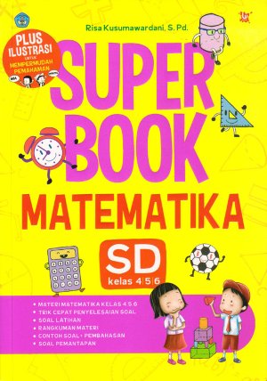 Super Book Matematika SD Kelas 4,5,6 / Risa Kusumawardani