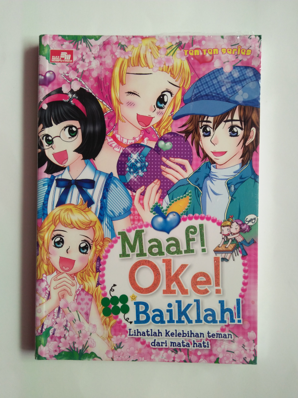 Ten Ten : Maaf! oke! Baiklah! : Lihatlah kelebihan teman dari mata hati