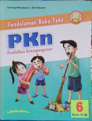 Pendalaman Buku Teks PKN 6 : Kelas VI SD