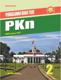Pendalaman Buku Teks PKn 2 : SMP Kelas VIII