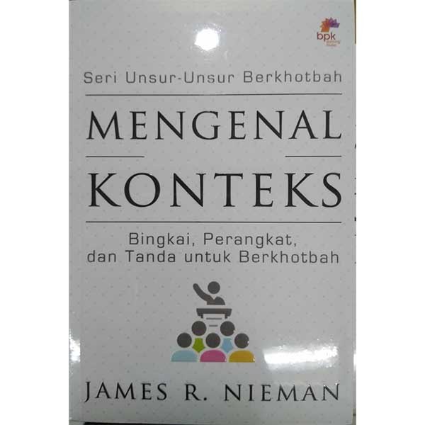 Mengenal konteks : bingkai, perangkat, dan tanda untuk berkhotbah