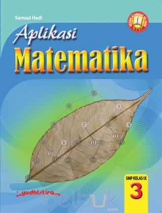 Aplikasi Matematika 3 : SMP Kelas IX