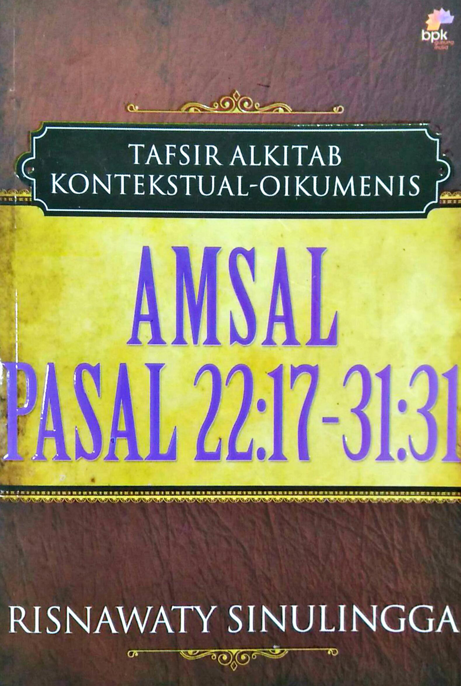 Amsal 22:17-31:31 (Seri Tafsir Alkitab kontekstual-oikumenis)