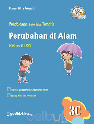 Pendalaman Buku Teks Tematik : Perubahan di Alam 3C Kelas III SD
