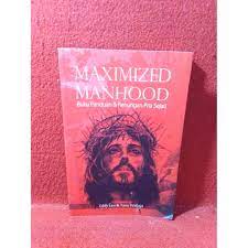 Maximized Manhood : Buku Panduan & Renungan Pria Sejati
