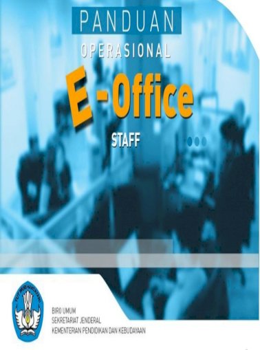 Panduan Operasional E-Office : Staff di Lingkungan Kemendikbud