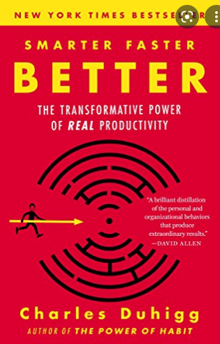 Smarter Faster Better : The Transformative Power of Real Productivity