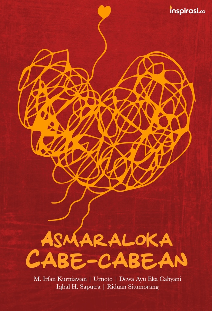 Asmaraloka Cabe-Cabean :  Antologi Puisi Esai 2015 / Urnoto