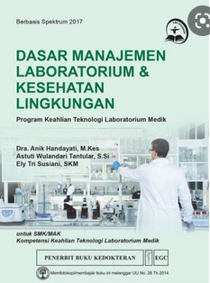 Dasar Manajemen Laboratorium & Kesehatan Lingkungan : Program Keahlian Teknologi Laboratorium Medik