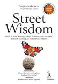 Street Wisdom : Jelajah Prinsip "Moving Forward in Balance and Harmony"
