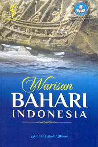 Warisan Bahari Indonesia / Bambang Budi Utomo