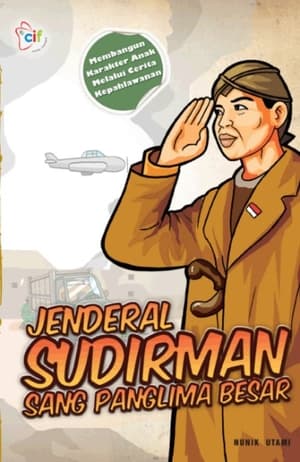 Jenderal Sudirman : Sang Panglima Besar