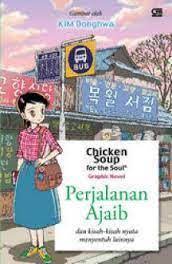 Chicken Soup for the Soul : Perjalanan Ajaib dan kisah-kisah nyata menyentuh lainnya