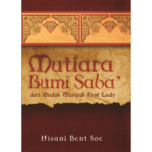 Mutiara Bumi Saba' : dari budak menjadi first lady