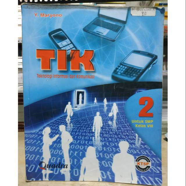 TIK 2 : teknologi informasi dan komunikasi untuk SMP kelas VIII / Y. Maryono