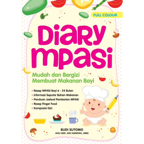 Diary mpasi: : mudah dan bergizi membuat makanan bayi