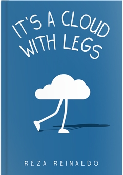 It's a Cloud With Legs / Reza Reinaldo