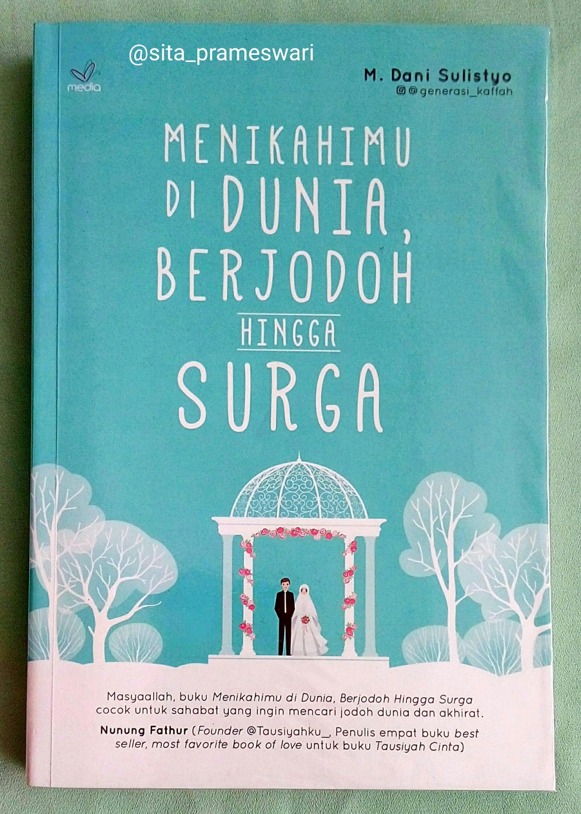 Menikahimu di Dunia, Berjodoh Hingga Surga : Di puncak kegilaan dan kisah-kisah lainnya