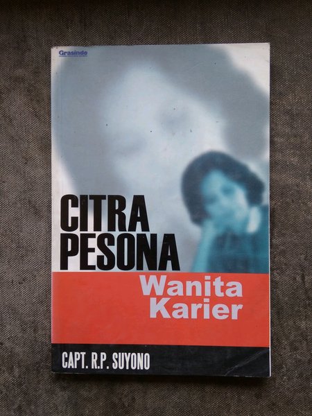 Citra Pesona Wanita Karier / R.P. Suyono