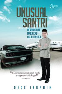 Unusual santri : berbedalah, maka kau akan dikenal!