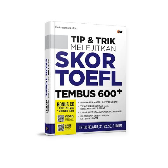 Tip & Trik Melejeitkan Skor TOEFL : Tembus 600+ : Ria Anggreani