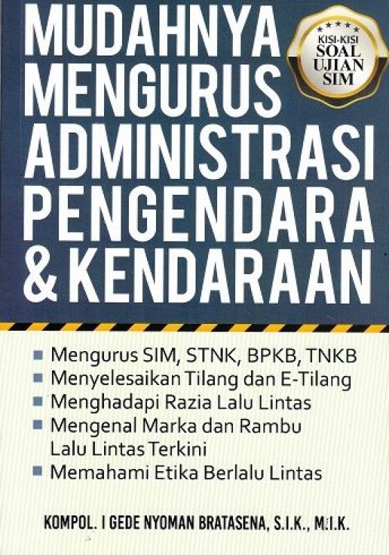 Mudahnya Mengurus Administrasi Pengendara & Kendaraan