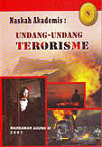 Naskah Akademis : Undang-Undang Terorisme