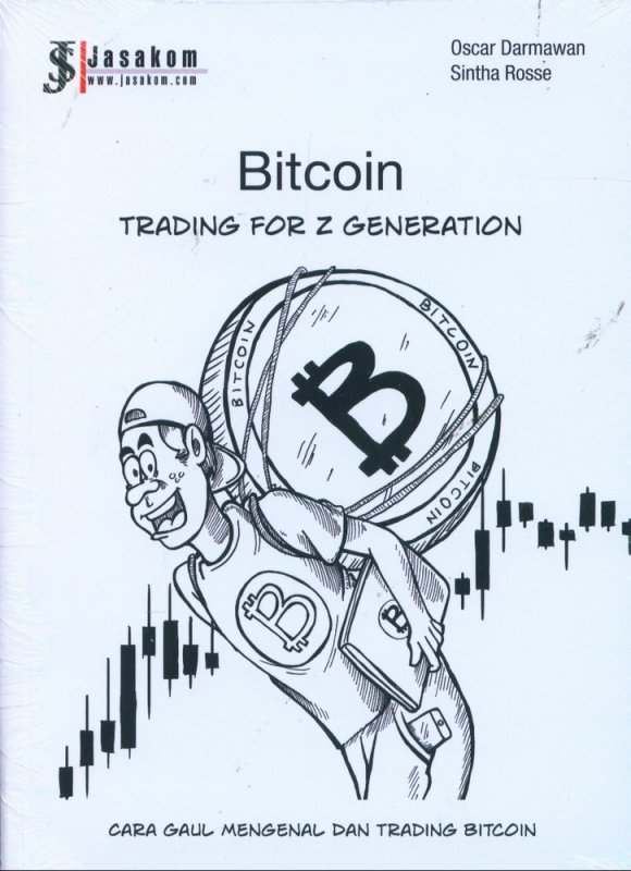 Bitcoin :  trading for z generaton / Oscar Darmawan