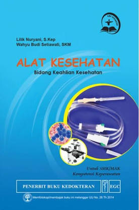 Alat Kesehatan : Bidang Keahlian Kesehatan / Lilik Nuryani
