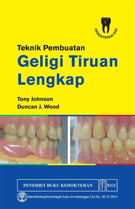 Teknik Pembuatan Geligi Tiruan Lengkap : Techniques in Complete Denture Technology