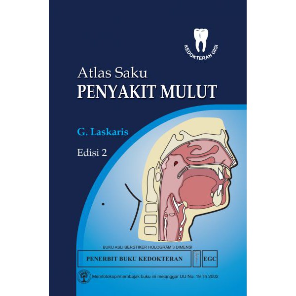 Atlas Saku Penyakit Mulut, Ed. 2 / George Laskaris ; alih bahasa, Purwanto Siswasuwignya ; editor, Enny Marwati Rasyad, Lilian Juwono
